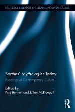 Barthes' "Mythologies" today : readings of contemporary culture