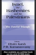 Israel, the Hashemites and the Palestinians: The Fateful Triangle (Cass Series--Israeli History, Politics, and Society, 20.)
