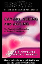 Saying, seeing, and acting : the psychological semantics of spatial prepositions