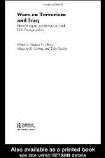 Wars on terrorism and Iraq : human rights, unilateralism, and U.S. foreign policy