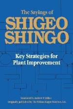 The Sayings of Shigeo Shingo : Key Strategies for Plant Improvement.