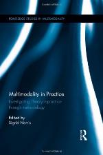 Multimodality in Practice : Investigating Theory-in-Practice-through-Methodology