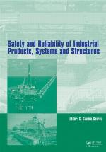 Safety and reliability of industrial products, systems and structures