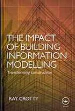 The Impact of Building Information Modelling