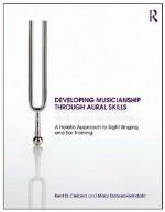 Developing Musicianship Through Aural Skills