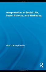 Interpretation in Social Life, Social Science, and Marketing