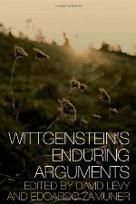 Wittgenstein's Enduring Arguments