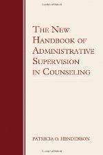 The New Handbook of Administrative Supervision in Counseling