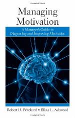 Managing motivation : a manager's guide to diagnosing and improving motivation