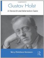 Gustav Holst : a Research and Information Guide.