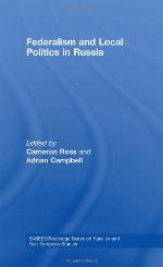 Federalism and Local Politics in Russia