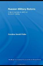 Russian military reform : a failed exercise in defence decision making
