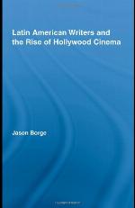 Latin American Writers and the Rise of Hollywood Cinema