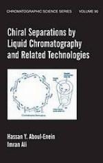 Chiral Separations by Liquid Chromatography and Related Technologies