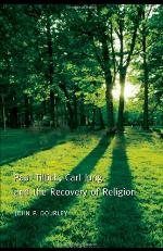 Paul Tillich, Carl Jung and the Recovery of Religion