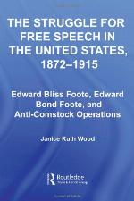 The Struggle for Free Speech in the United States, 1872-1915