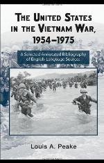 The United States in the Vietnam War, 1954-1975 : a selected, annotated bibliography of English-language sources
