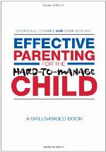 Effective Parenting for the Hard-To-Manage Child