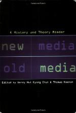 New Media, Old Media : Interrogating the Digital Revolution.