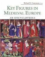 Key figures in medieval Europe : an encyclopedia