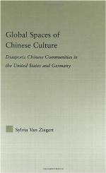 Global spaces of Chinese culture : diasporic Chinese communities in the United States and Germany