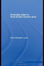 Everyday Islam in Post-Soviet Central Asia