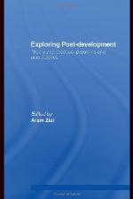 Exploring post-development : theory and practice, problems and perspectives