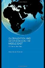 Globalization and Geopolitics in the Middle East : Old Games, New Rules.