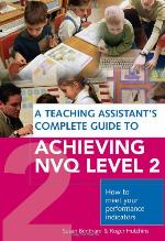 A Teaching Assistant's Complete Guide to Achieving Nvq Level 2