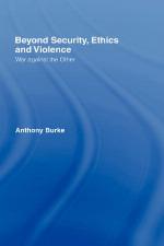 Beyond Security, Ethics and Violence