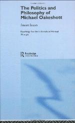 The politics and philosophy of Michael Oakeshott