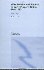 War, Politics and Society in Early Modern China, 900 1795