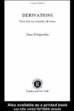 Derivations : exploring the dynamics of syntax