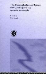 The hieroglyphics of space : reading and experiencing the modern metropolis