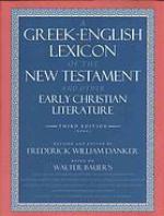 A Greek-English Lexicon of the New Testament &amp; Other Early Christian Literature