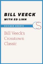 Bill Veeck's Crosstown Classic