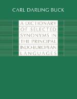 A Dictionary of Selected Synonyms in the Principal Indo-European Languages