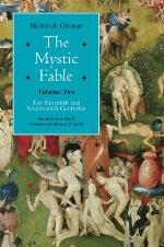The mystic fable : the sixteenth and seventeenth centuries