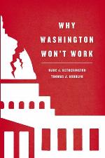 Why Washington won't work : polarization, political trust, and the governing crisis