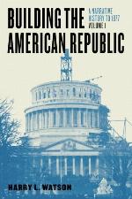 Building the American Republic, Volume 1