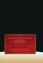 The Secret History of Emotion