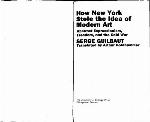 How New York Stole the Idea of Modern Art