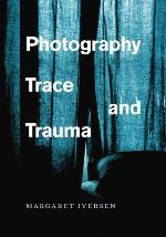 Photography, Trace, and Trauma