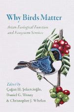 Why birds matter : avian ecological function and ecosystem services