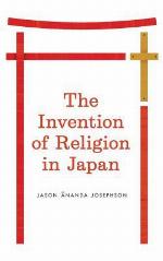 The Invention of Religion in Japan