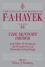 The Sensory Order and Other Writings on the Foundations of Theoretical Psychology