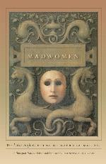 Madwomen: The &quot;Locas mujeres&quot; Poems of Gabriela Mistral, a Bilingual Edition