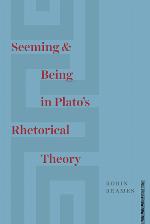 Seeming and Being in Plato’s Rhetorical Theory