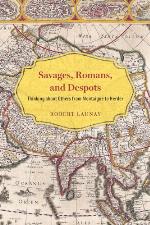 Savages, Romans, and Despots