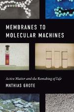 Membranes to Molecular Machines